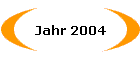 Jahr 2004